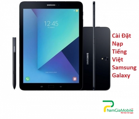 Cài Đặt Nạp Tiếng Việt Samsung Galaxy Tab S4